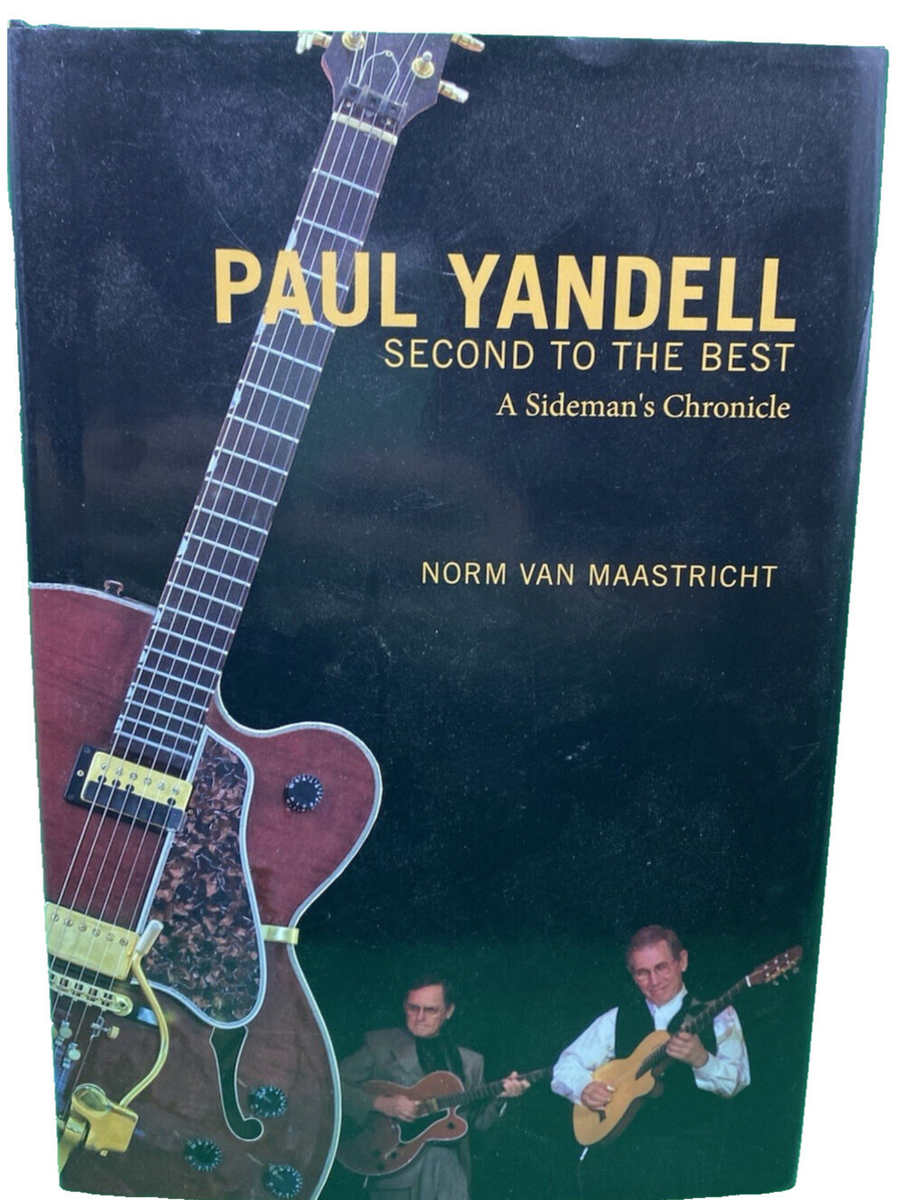 Paul Yandell Second To The Best Signed Inscribed Guitar Book Sideman Chronicle